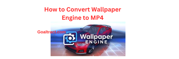 How to Convert Wallpaper Engine to MP4: A Comprehensive Guide Logo